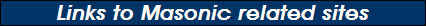 Links to Masonic related sites
